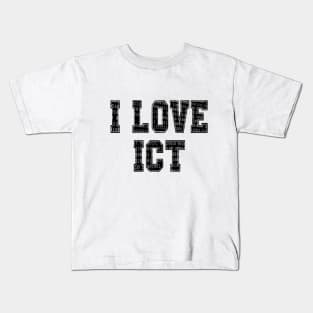 I love ICT Kids T-Shirt